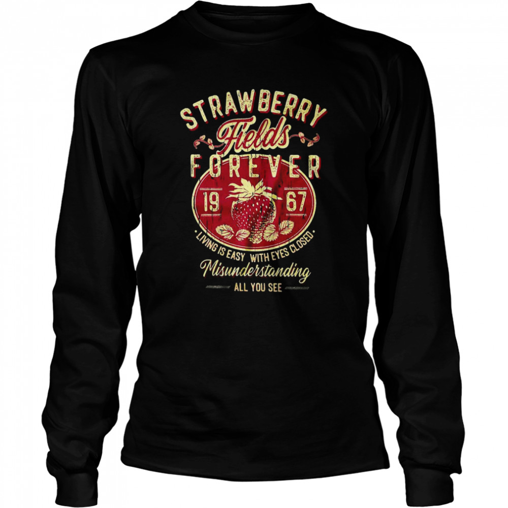 Strawberry Fields Forever  Long Sleeved T-shirt