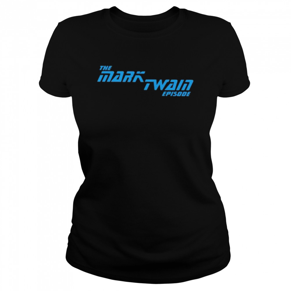 The mark twain episode startrek shirt Classic Women's T-shirt