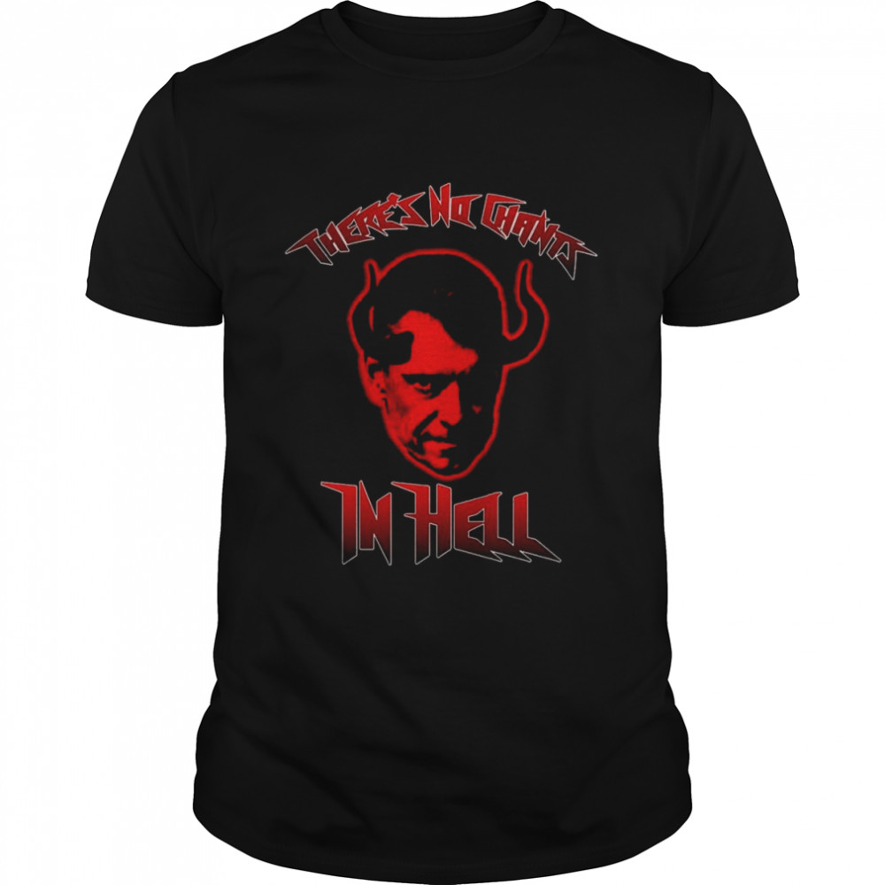 There’s No Chants In Hell  Classic Men's T-shirt