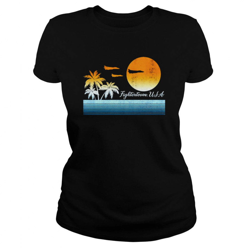 Top Gun Retro Landscape Fightertown USA shirt 1 Top Gun Retro Landscape Fightertown USA shirt Classic Women's T-shirt
