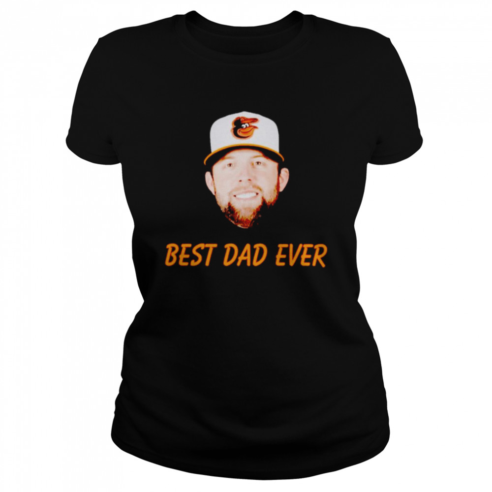 Tyler Wells Jordan Lyles Best Dad Ever Shirt 1 Tyler Wells Jordan Lyles Best Dad Ever Classic Women's T-shirt