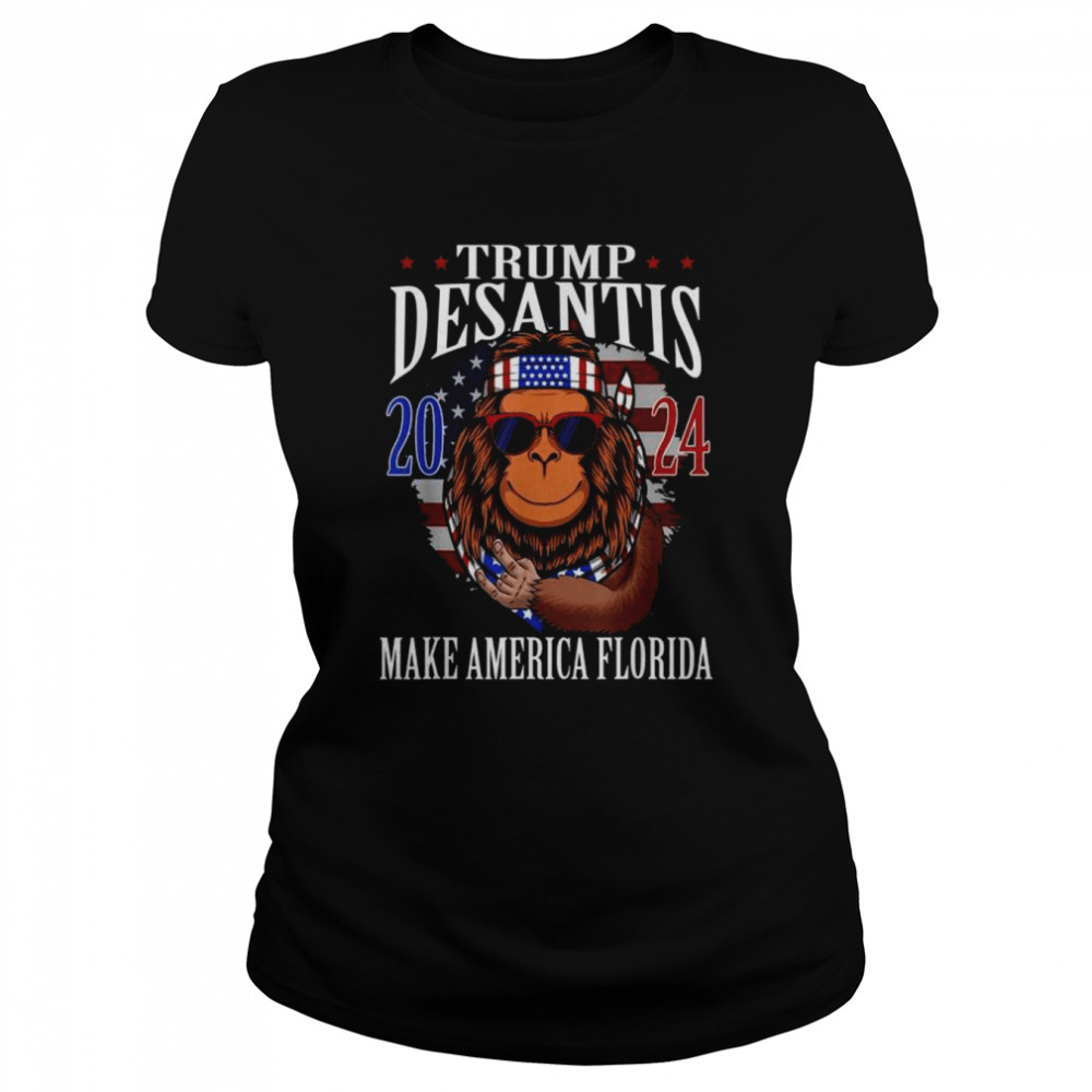 Bigfoot support Trump desantis 2024 make america florida shirt Classic Women's T-shirt