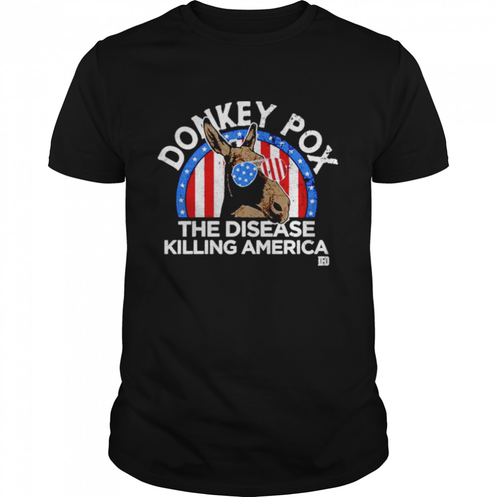 Donkey Pox The Disease Killing America T-Shirt