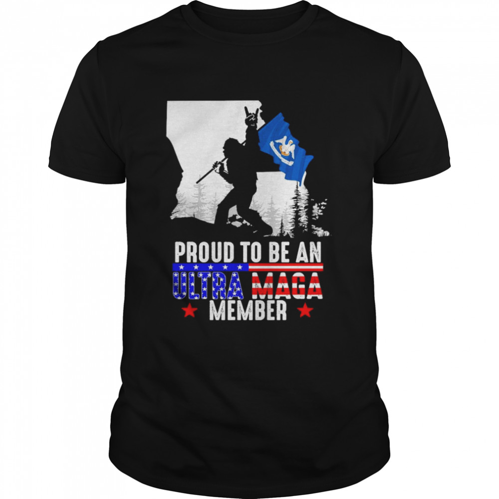 Louisiana America Bigfoot Proud To Be An Ultra Maga Member Shirt