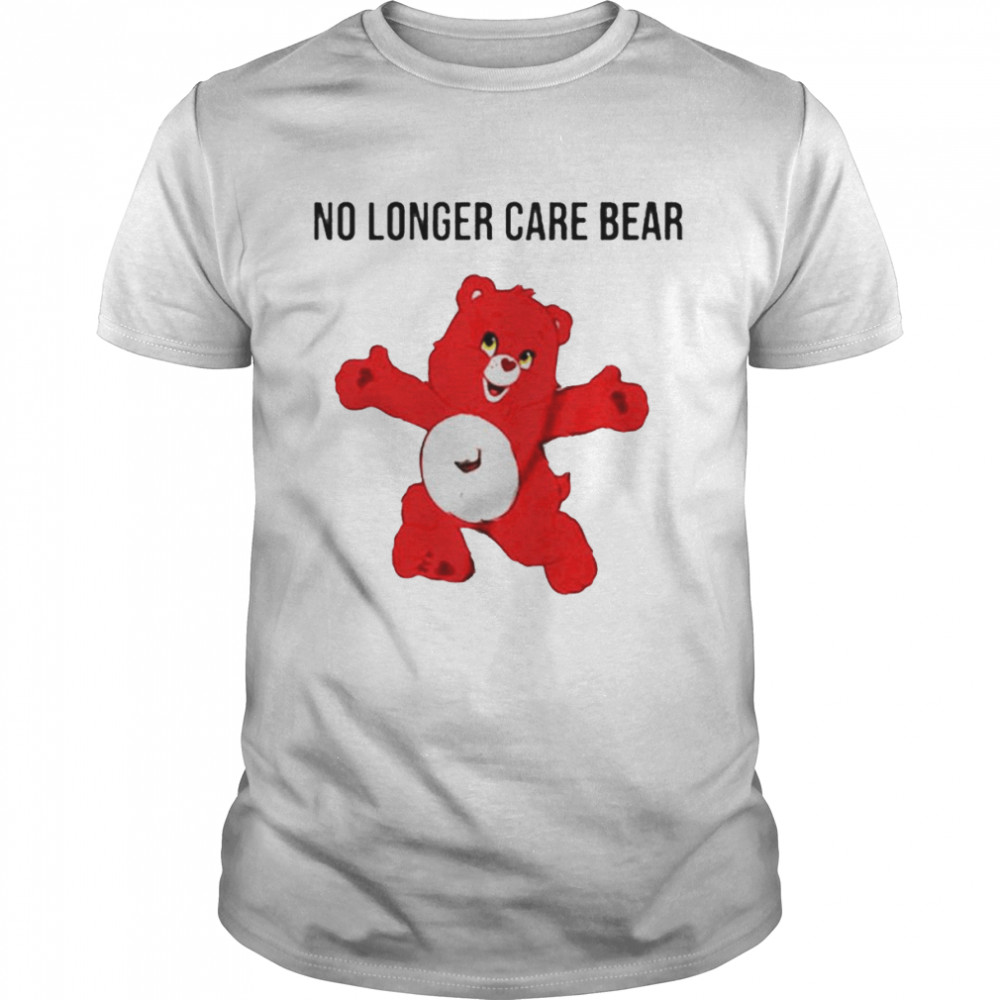 No Longer Care Bear Shirt