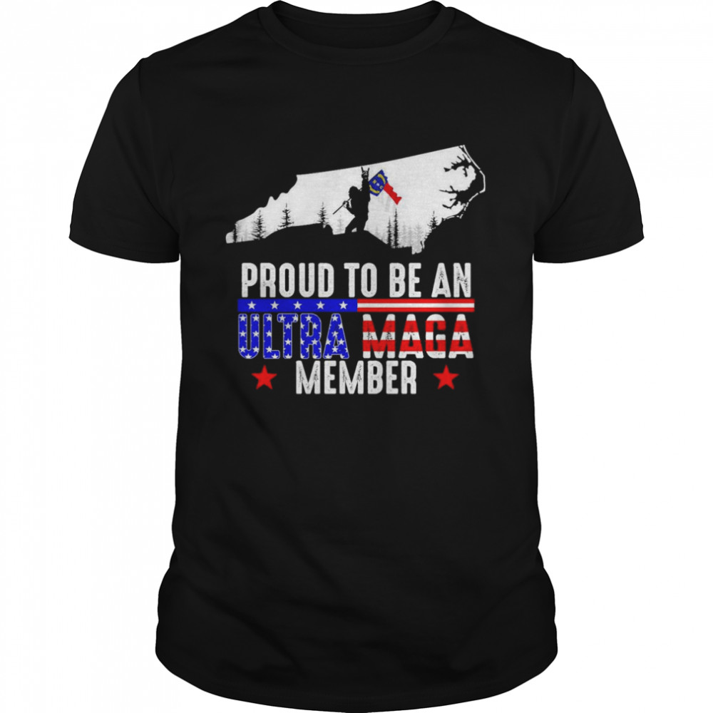 North Carolina America Bigfoot Proud To Be An Ultra Maga Member  Classic Men's T-shirt