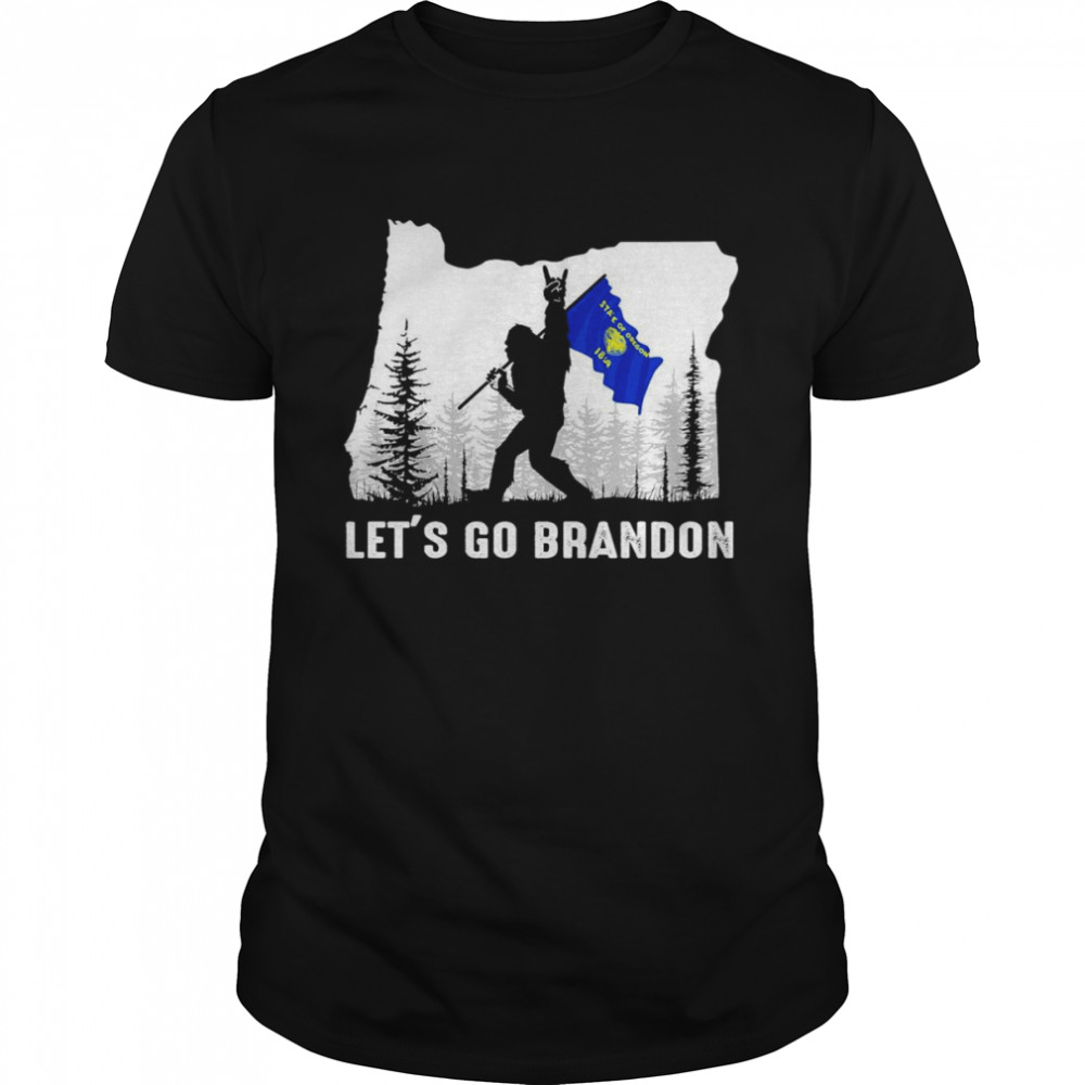 Oregon America Bigfoot Let’s Go Brandon Shirt