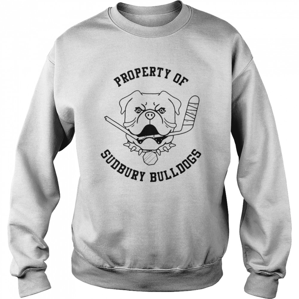 Property Of Sudbury Bulldogs shirt 3 Property Of Sudbury Bulldogs shirt Unisex Sweatshirt