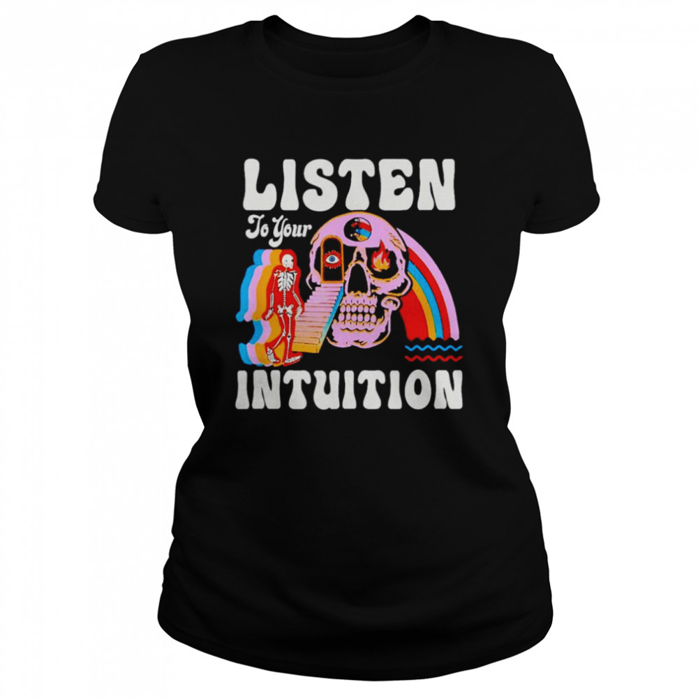 Skeleton listen to your intuition shirt Classic Women's T-shirt