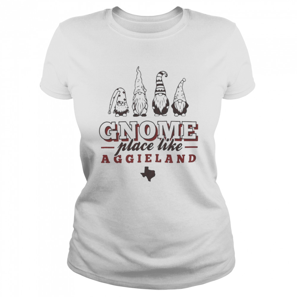 Texas A&M Gnome Place Like Aggieland  Classic Women's T-shirt