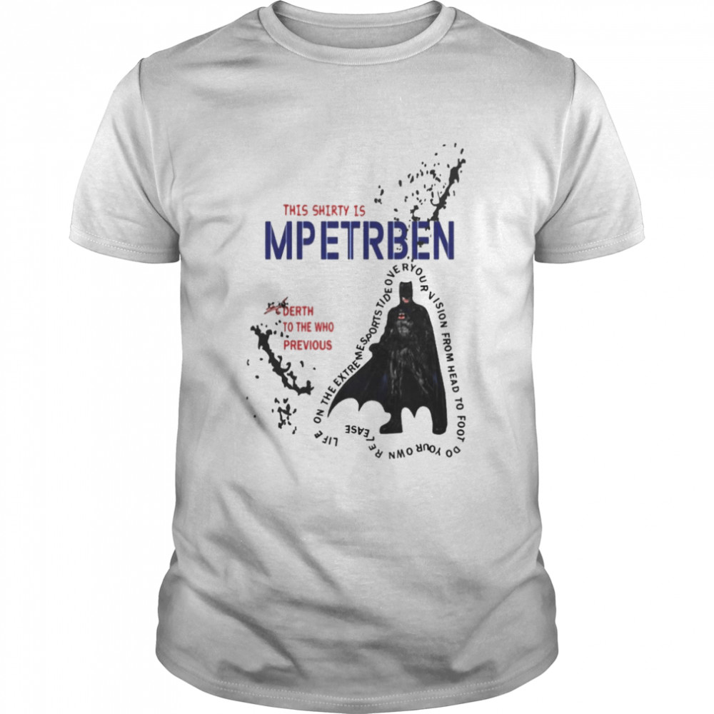 This Shirty Is Mpetrben Derth To He Who Previous Shirt