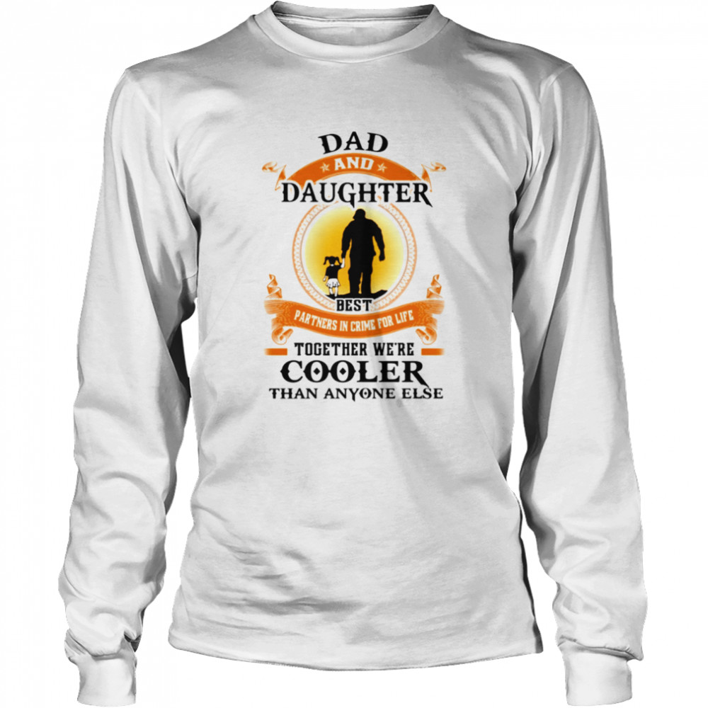 Best Partner In Crime For Life - Best Gift For Dad Classic T- Long Sleeved T-shirt