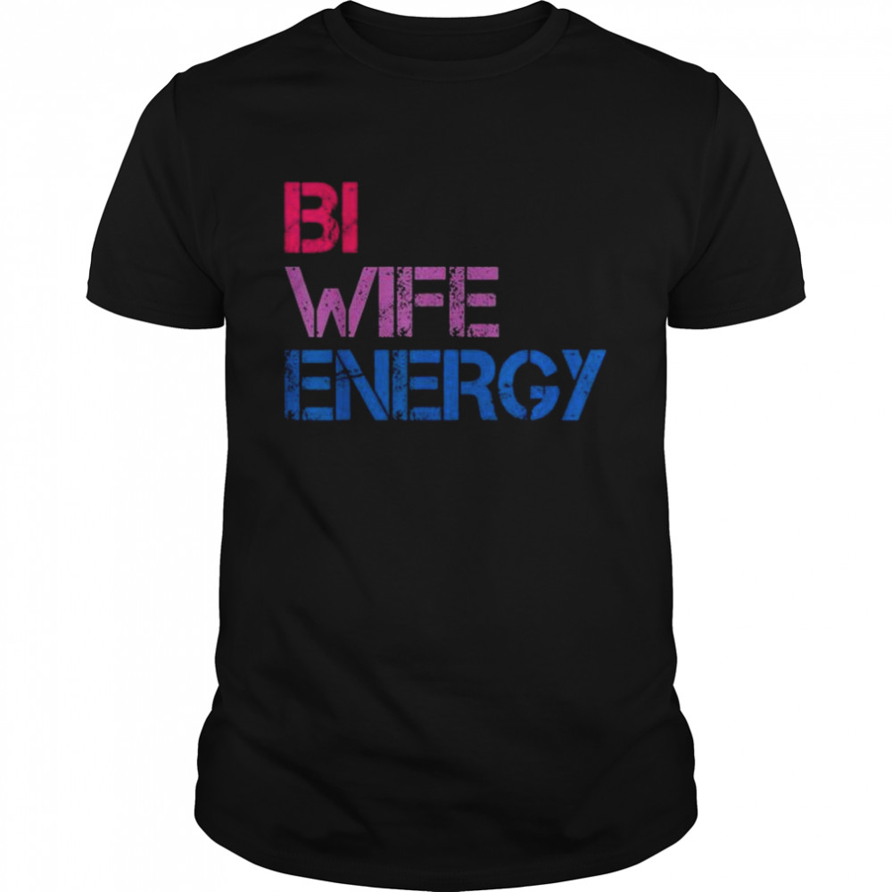 Bi Wife Energy LGBTQ Tee  Classic Men's T-shirt