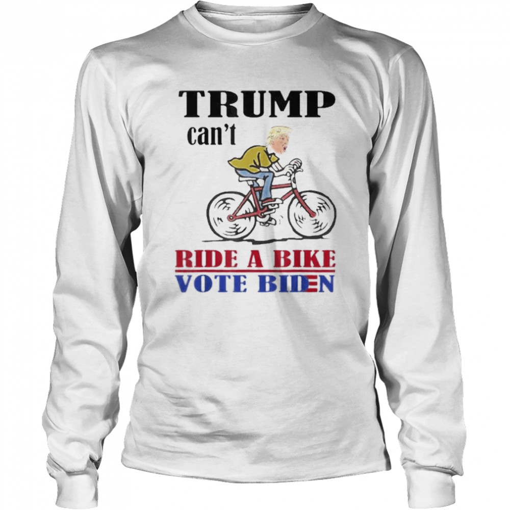Biden falls off bike Trump can’t ride a bike vote biden shirt Long Sleeved T-shirt