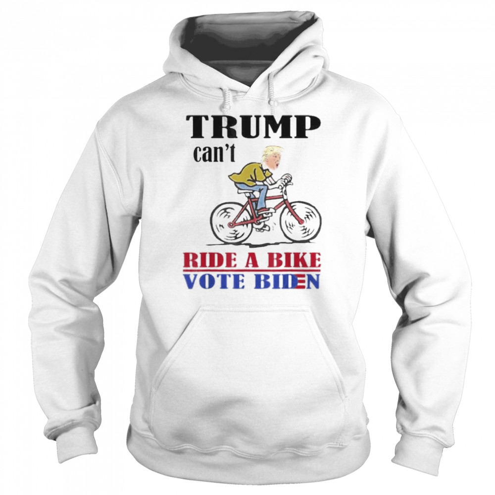 Biden falls off bike Trump can’t ride a bike vote biden shirt Unisex Hoodie