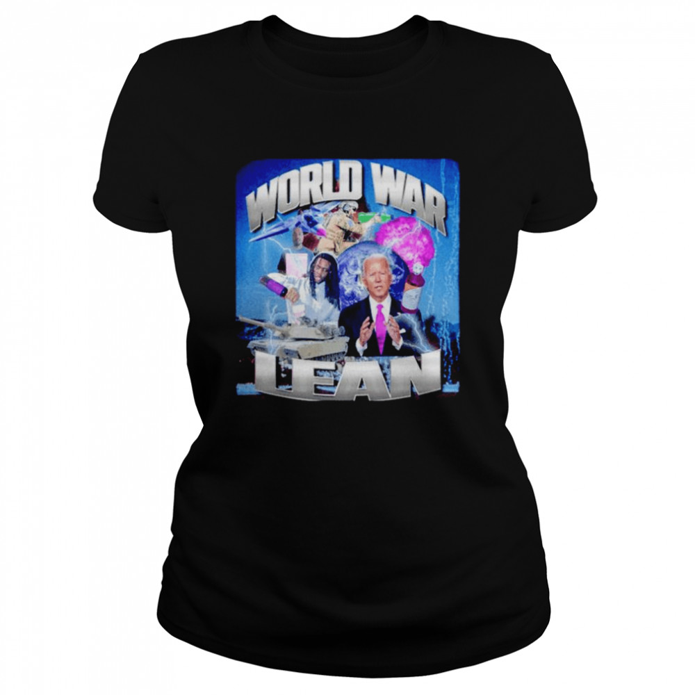 Biden world war lean shirt Classic Women's T-shirt