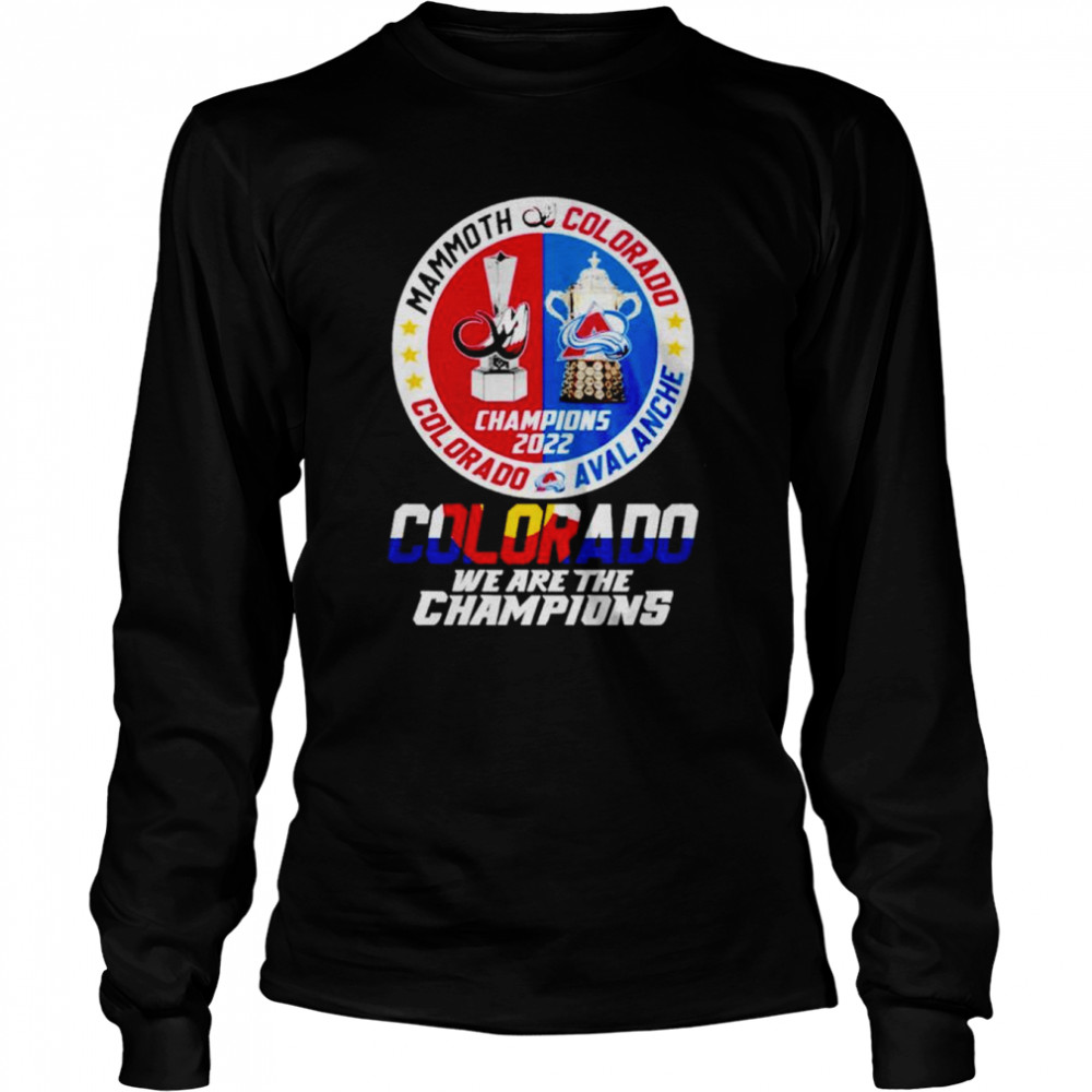 Colorado Avalanche We Are The Champions shirt Long Sleeved T-shirt