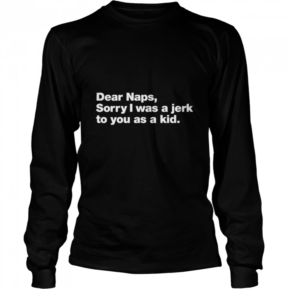 Dear Naps Classic T- Long Sleeved T-shirt