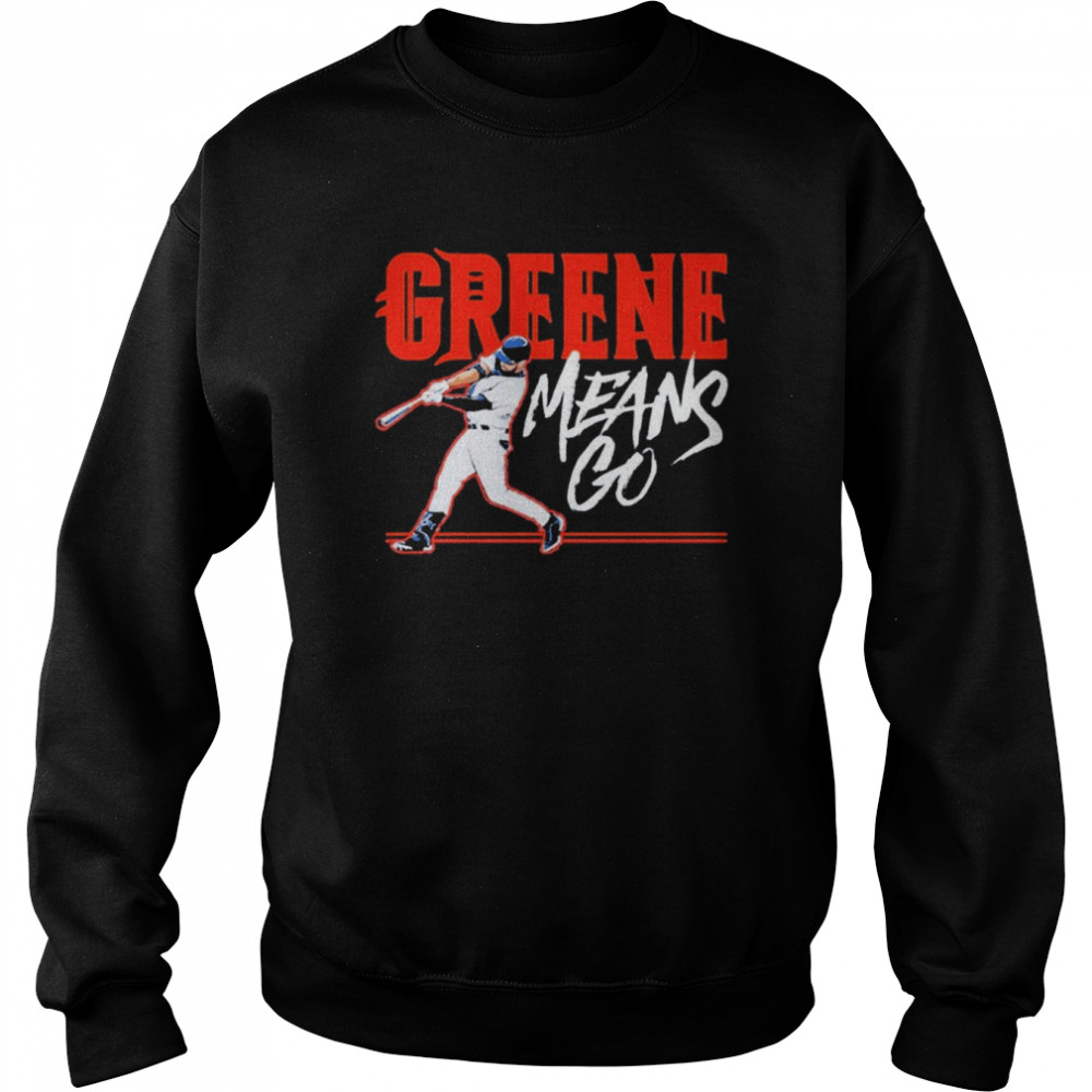 Detroit Tigers Riley Greene Means Go T- Unisex Sweatshirt