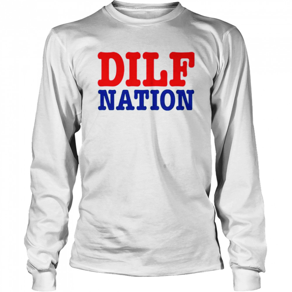DILF Nation Sadie Crowell shirt Long Sleeved T-shirt