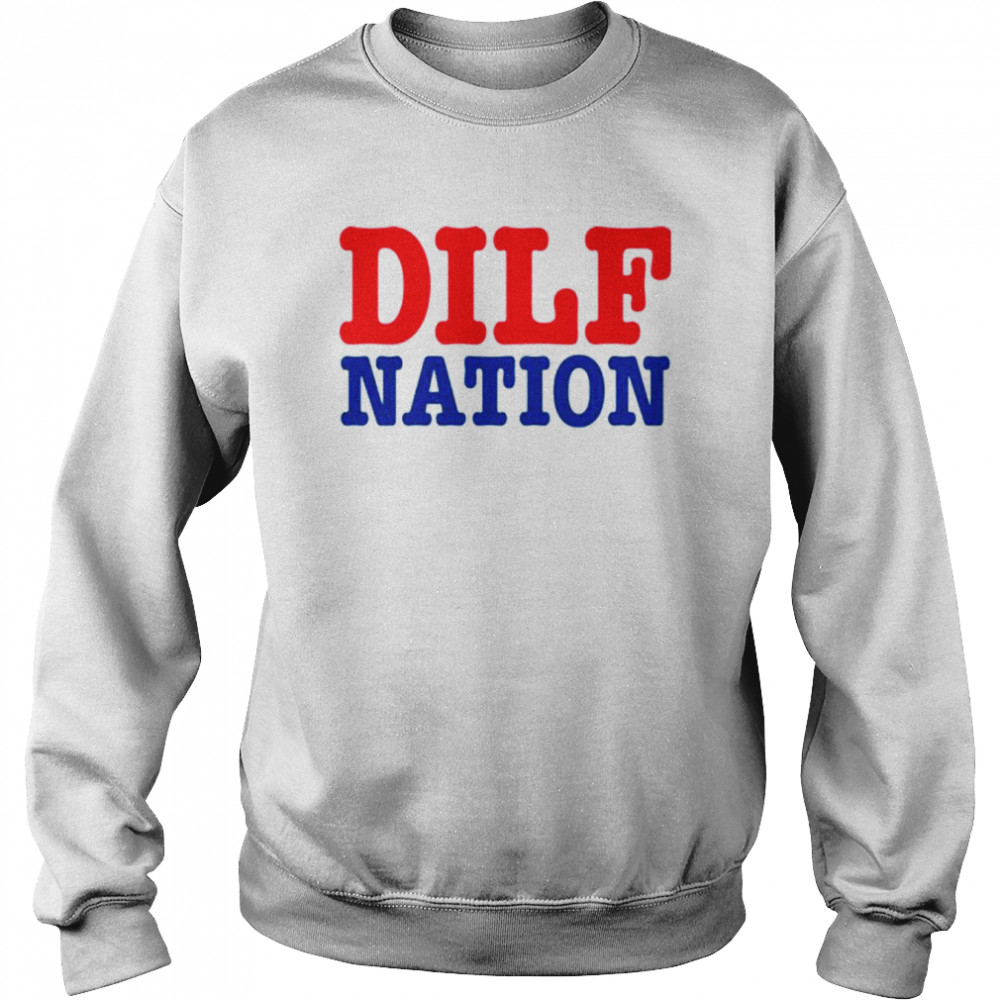 DILF Nation Sadie Crowell shirt Unisex Sweatshirt