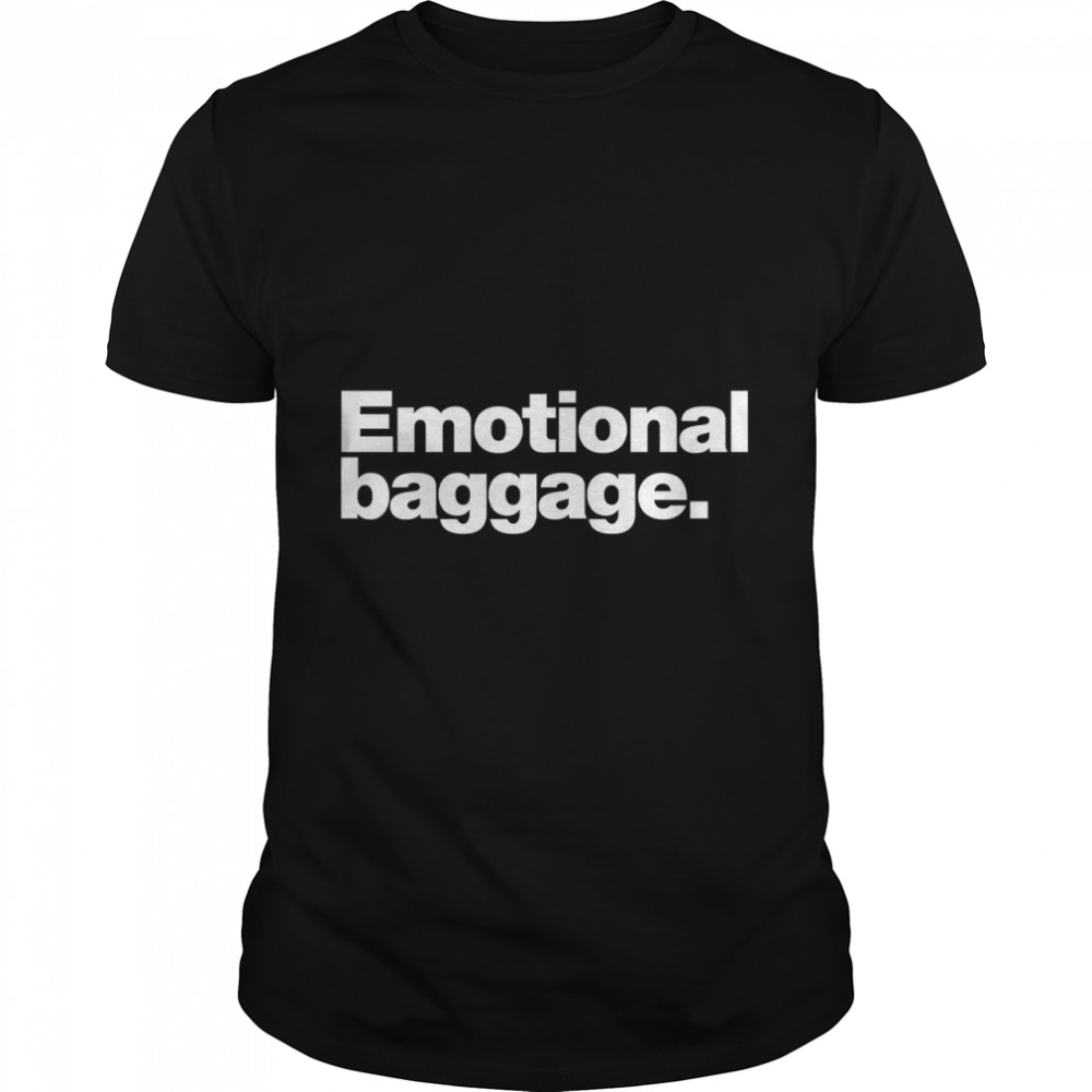 Emotional baggage. Classic T- Classic Men's T-shirt