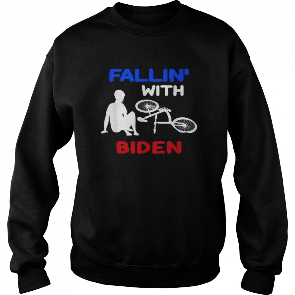 Fallin with biden joe biden falling off his bicycle shirt Unisex Sweatshirt