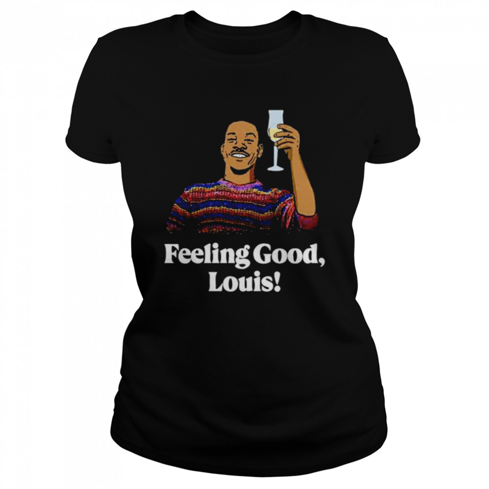 Feeling Good Louis shirt Classic Women's T-shirt
