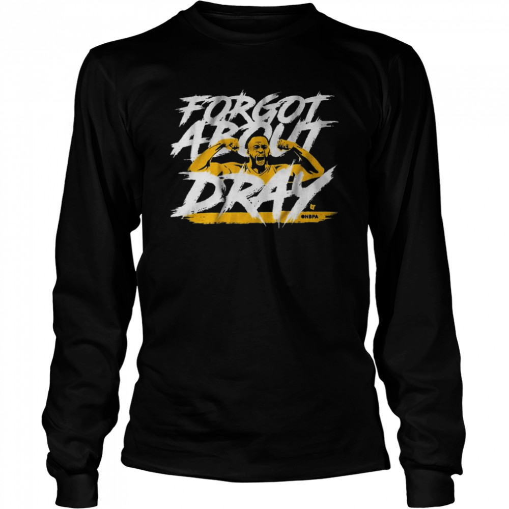 Forgot About Dray To Honor Draymond Green  Long Sleeved T-shirt