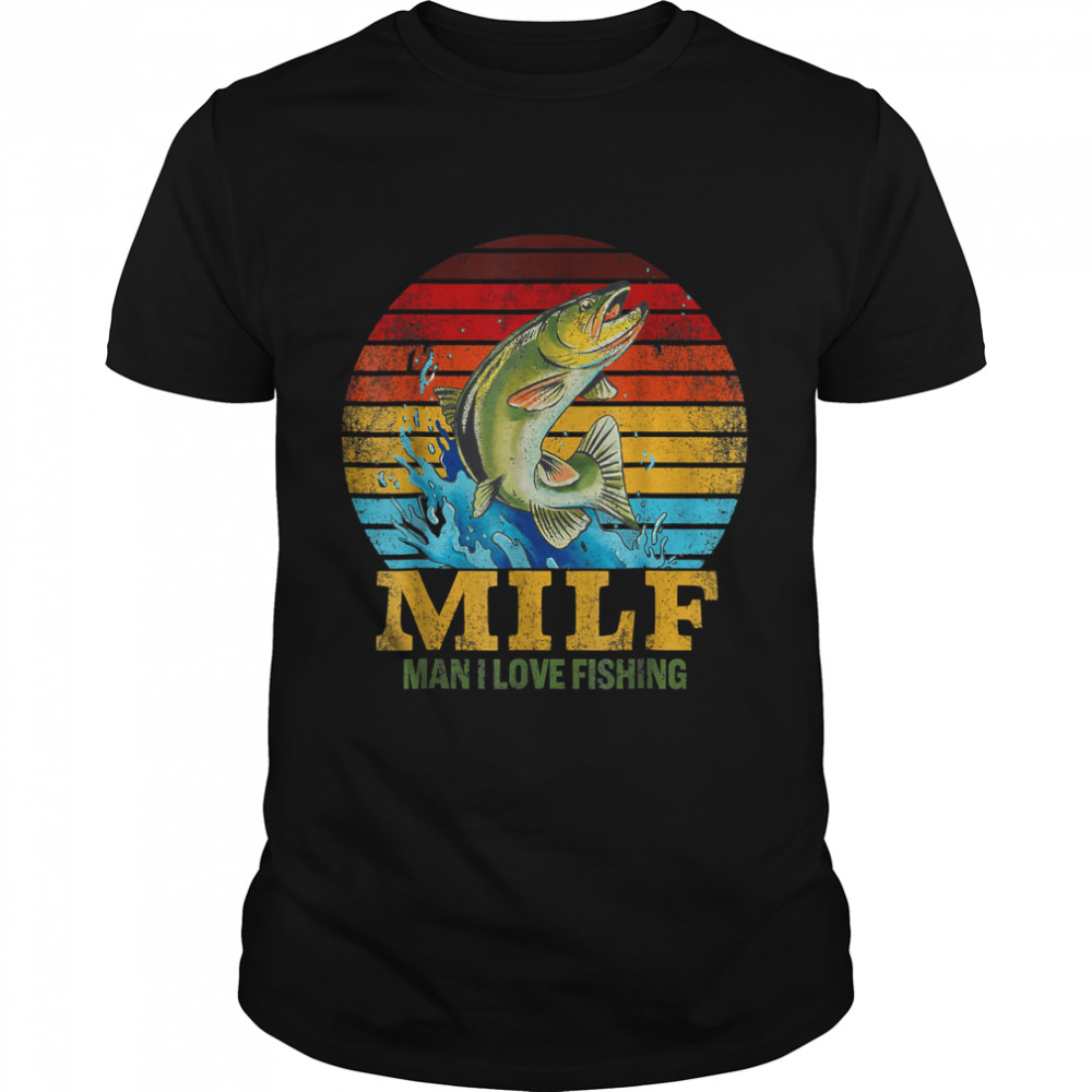 Funny Milf man i love fishing Classic T- Classic Men's T-shirt