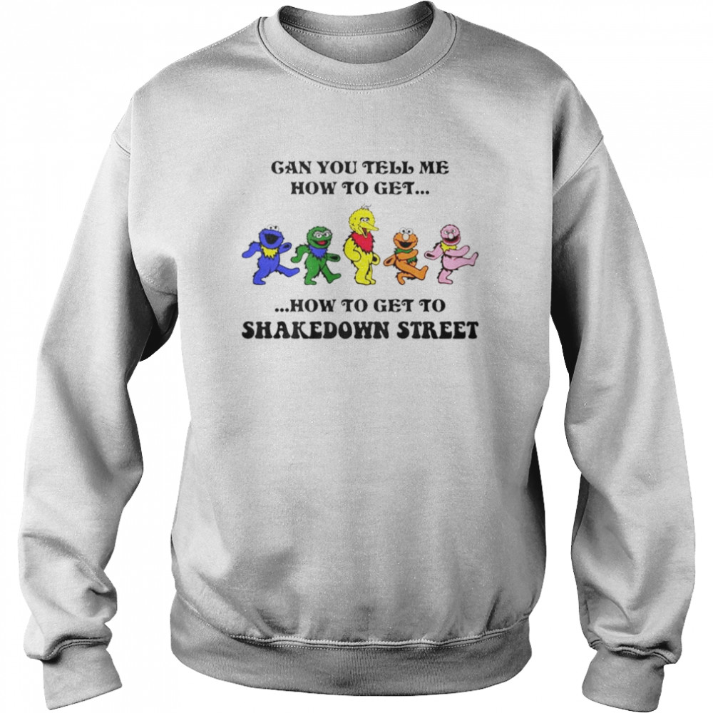 Grateful Dead Bear Can you tell me how to get how to get to Shakedown street shirt Unisex Sweatshirt