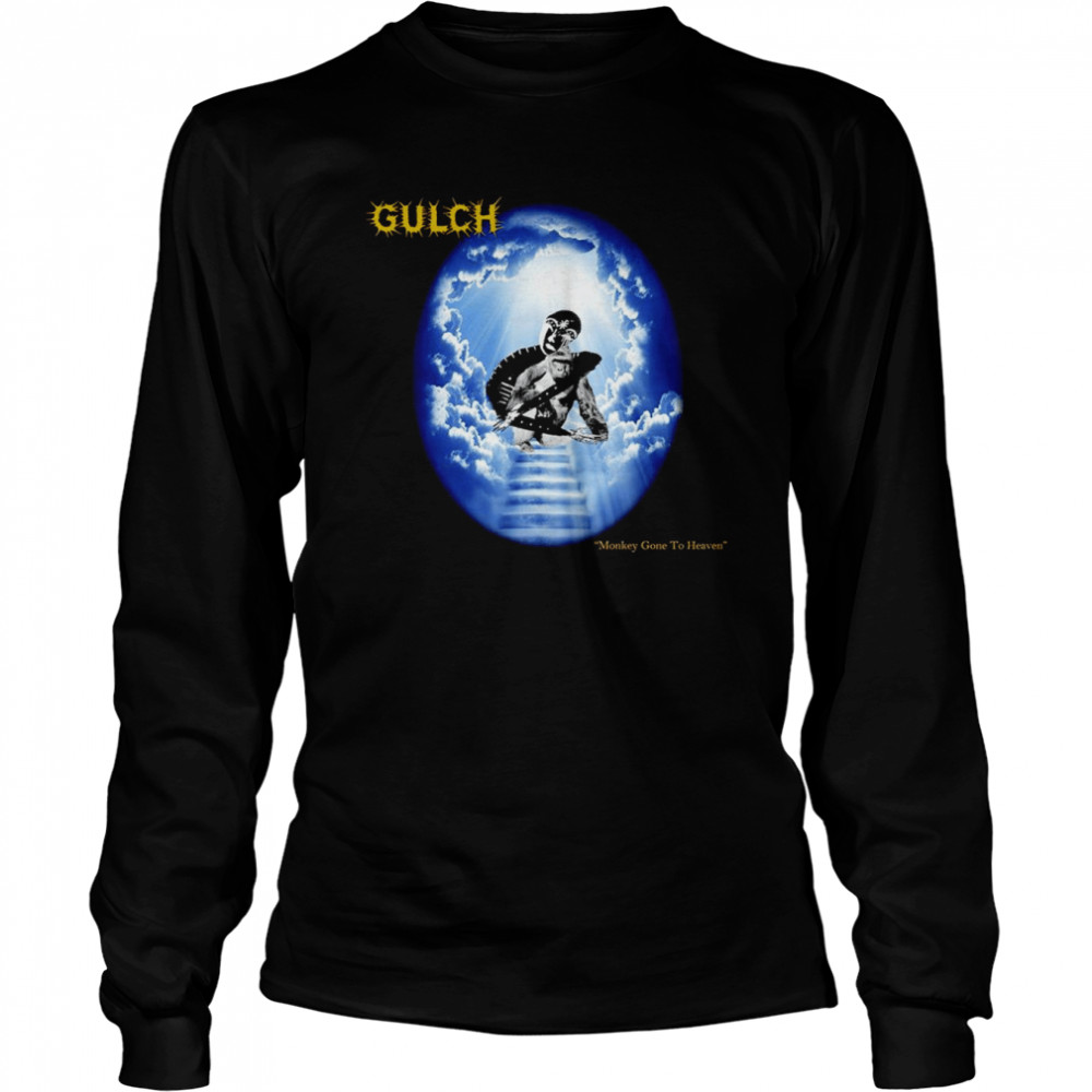 Gulch monkey gone to heaven shirt Long Sleeved T-shirt