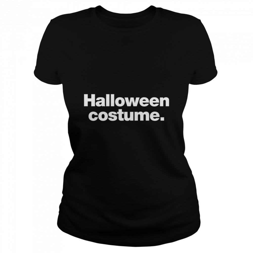Halloween Costume Classic T- Classic Women's T-shirt