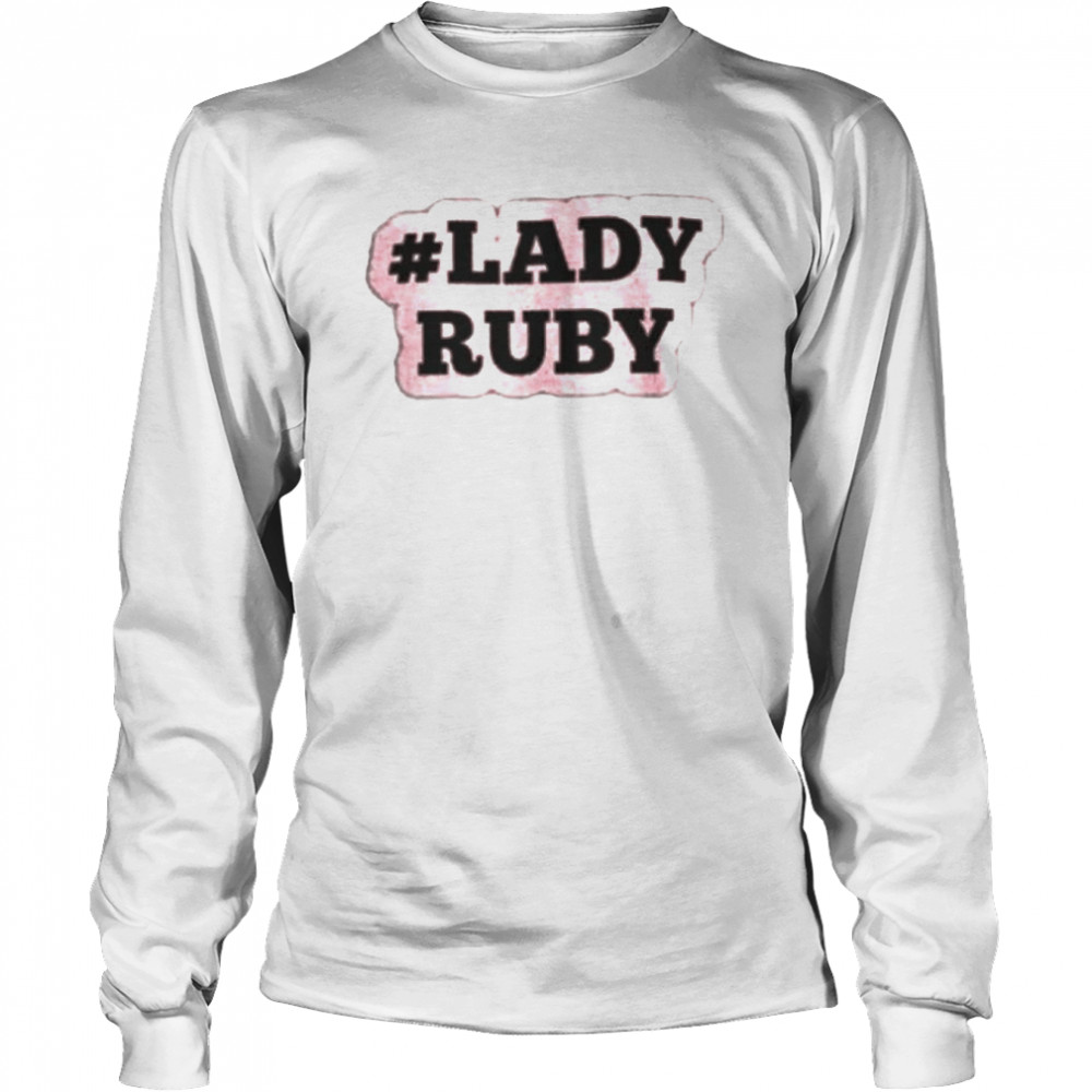 Hastag Lady Ruby shirt Long Sleeved T-shirt