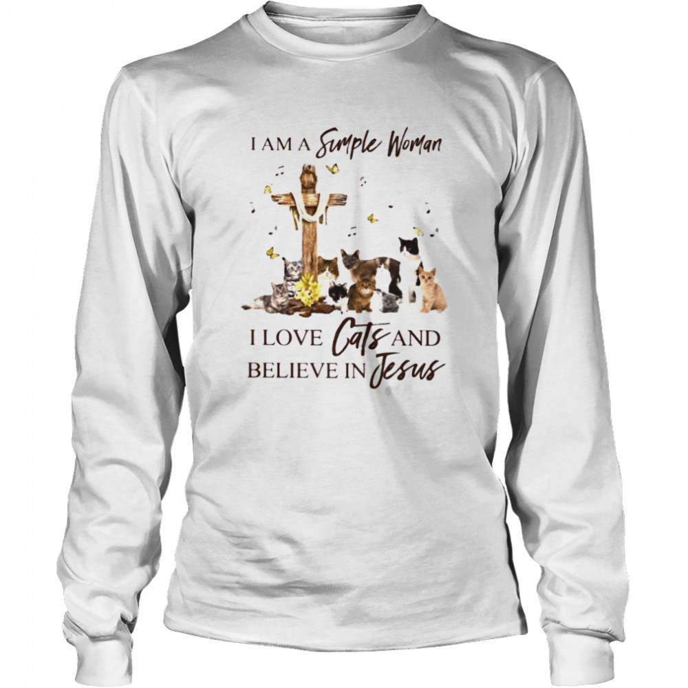 I am a simple woman I love cats and believe in Jesus shirt Long Sleeved T-shirt