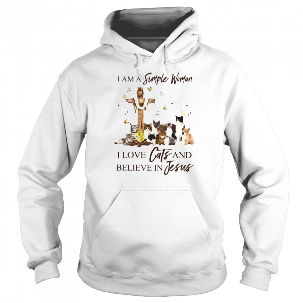 I am a simple woman I love cats and believe in Jesus shirt Unisex Hoodie