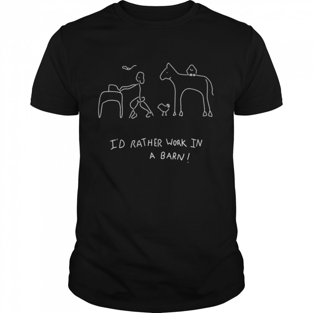 I’d rather work in a barn shirt Classic Men's T-shirt