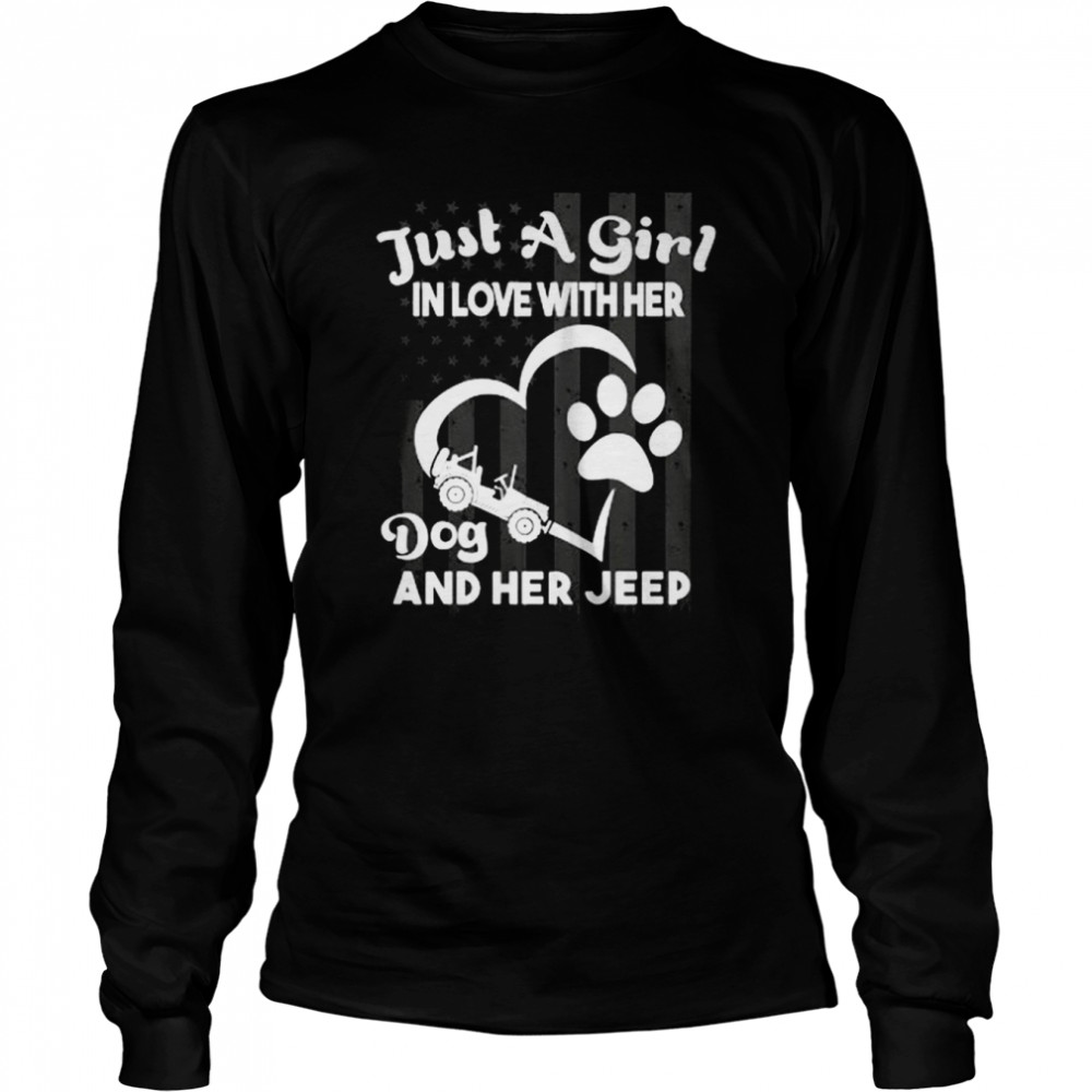 Just a girl In love with her dog and her jeep shirt Long Sleeved T-shirt
