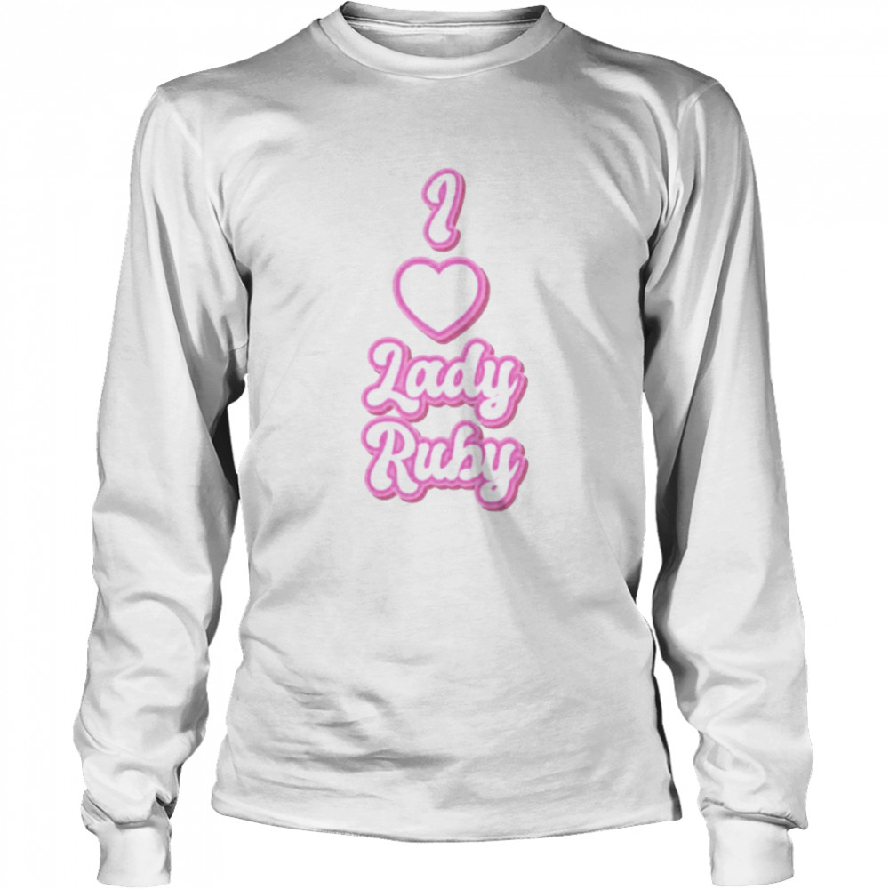 Justice For Lady Ruby I Love Lady Ruby  Long Sleeved T-shirt