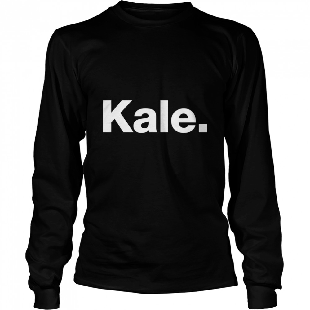 Kale Classic T- Long Sleeved T-shirt