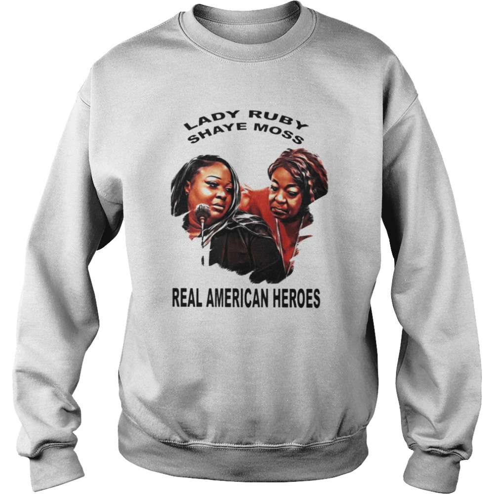 Lady Ruby And Shaye Real American Heroes T- Unisex Sweatshirt