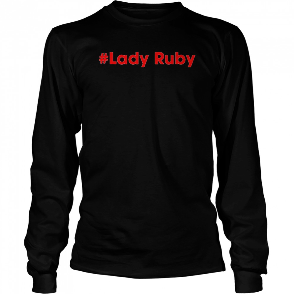 Lady Ruby shirt Long Sleeved T-shirt