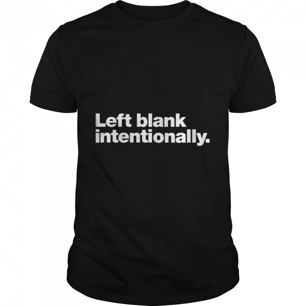 Left blank intentionally. Classic T- Classic Men's T-shirt