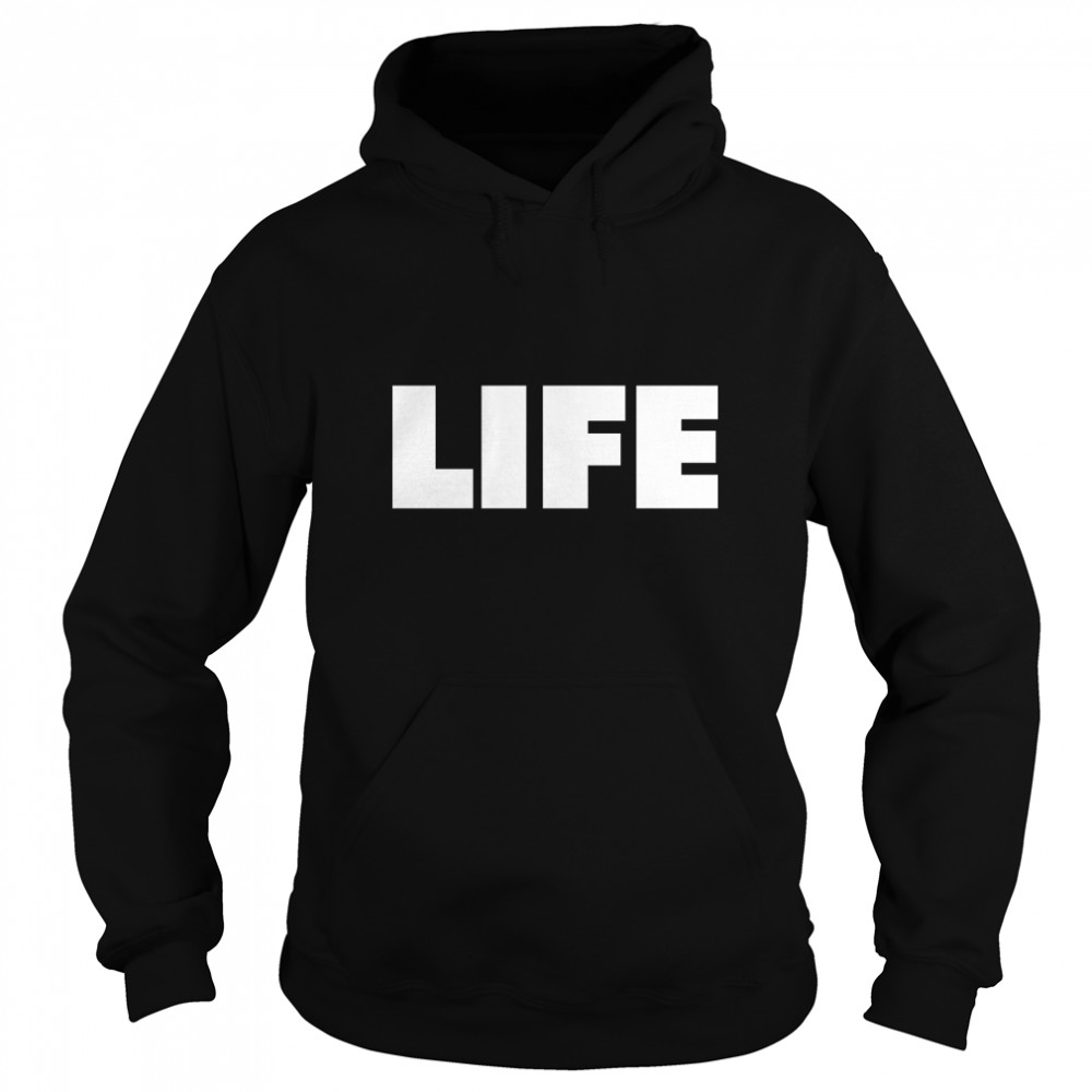 LIFE  The word LIFE Classic T- Unisex Hoodie