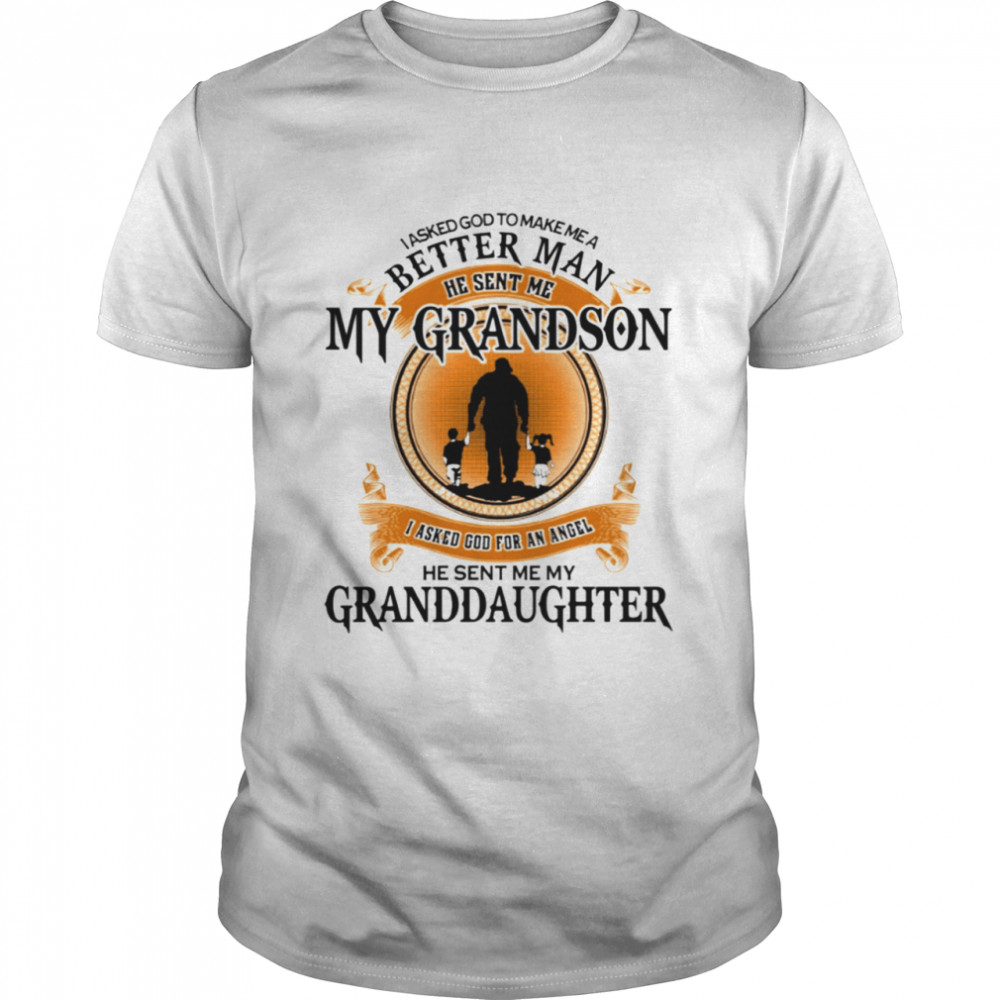 MAKE ME A BETTER MAN - PERFECT GIFT FOR GRANDPA Classic T- Classic Men's T-shirt