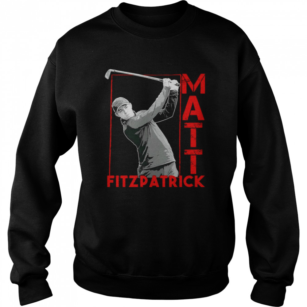 Matt Fitzpatrick Classic T-shirt Unisex Sweatshirt