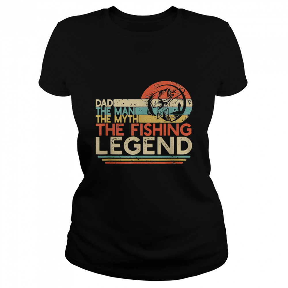 Mens Vintage Bass Fishing Dad Man The Myth The Legend Fisherman Classic T- Classic Women's T-shirt