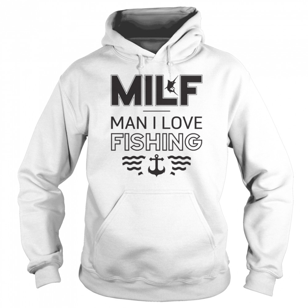 MILF - Man I love Fishing Essential T- Unisex Hoodie