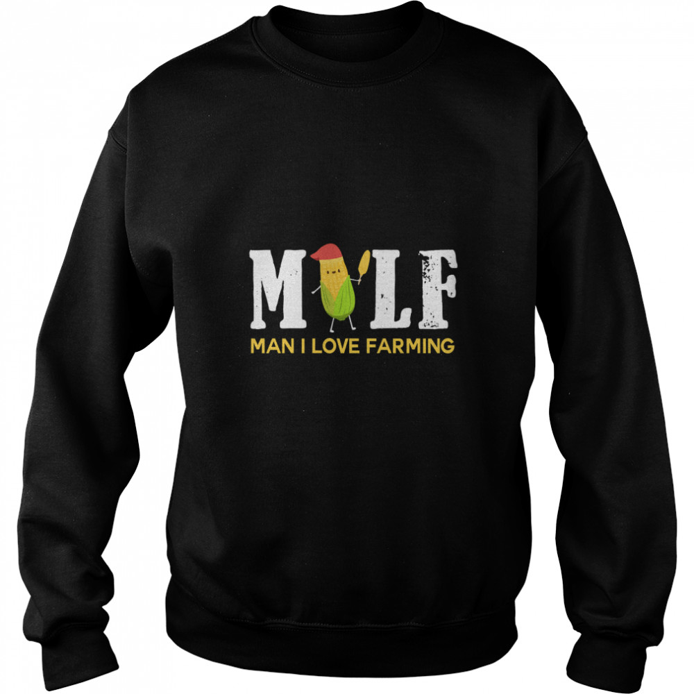 Milf Man I Love Farming Classic T- Unisex Sweatshirt