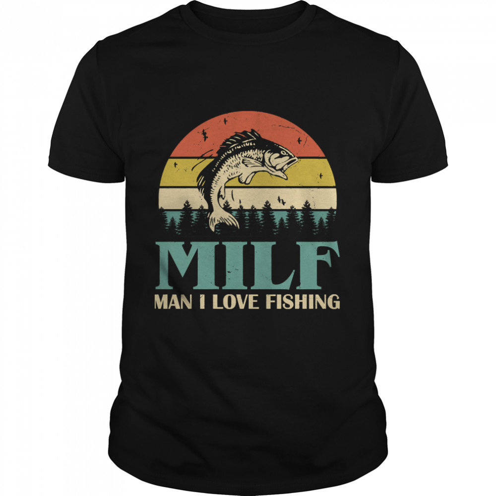 MILF Man I Love Fishing Retro Sunset Funny Fishing Gift 2022 Classic T- Classic Men's T-shirt